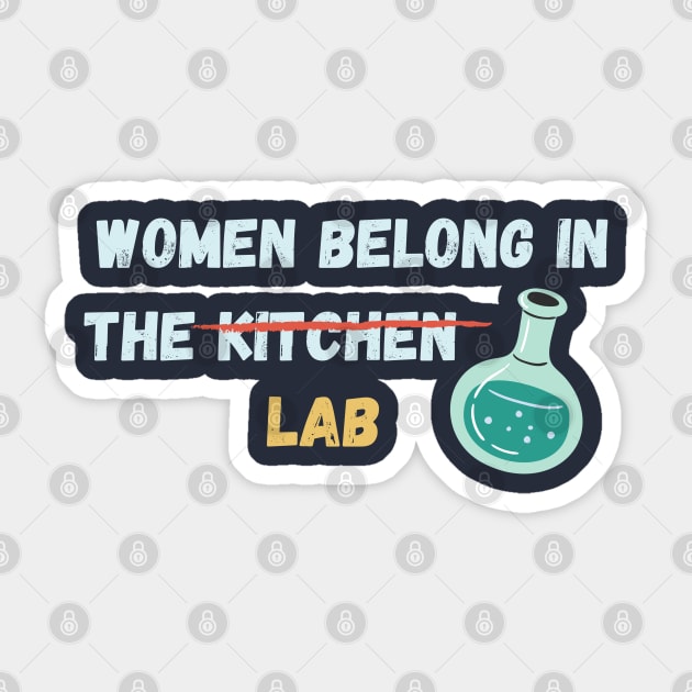 Women belong in the lab Sticker by High Altitude